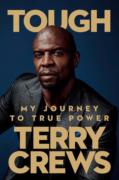 Tough: My Journey to True Power by Terry Crews