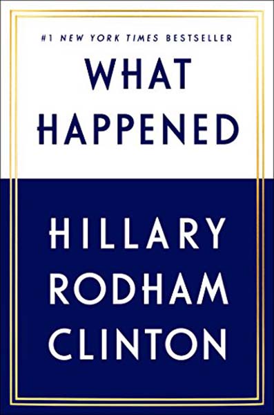 What Happened by Hilary Rodham Clinton